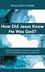 How Did Jesus Know He Was God? 