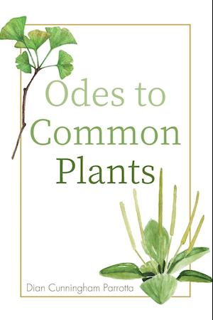 Odes to Common Plants