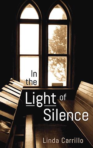 In the Light of Silence