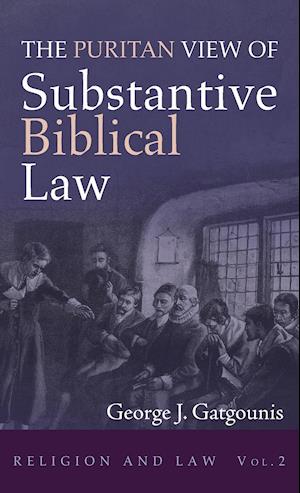 The Puritan View of Substantive Biblical Law