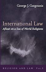 International Law Afloat on a Sea of World Religions 