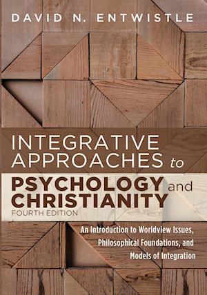 Integrative Approaches to Psychology and Christianity, 4th edition