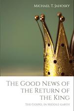 The Good News of the Return of the King 