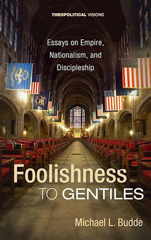 Foolishness to Gentiles