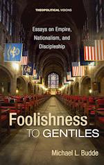 Foolishness to Gentiles 
