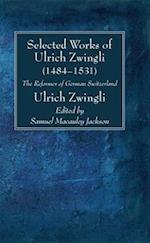 Selected Works of Huldreich Zwingli