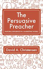 The Persuasive Preacher 