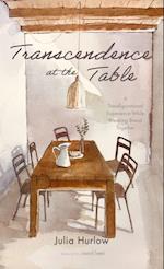 Transcendence at the Table 