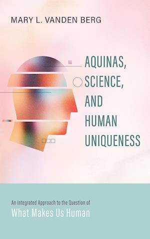 Aquinas, Science, and Human Uniqueness