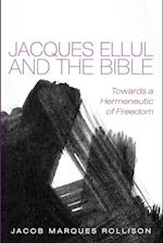 Jacques Ellul and the Bible 