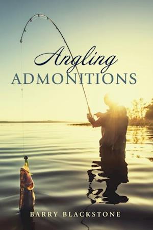 Angling Admonitions