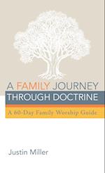 A Family Journey through Doctrine 
