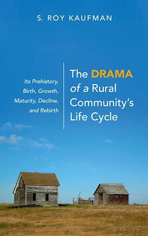 The Drama of a Rural Community's Life Cycle