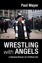 Wrestling with Angels 
