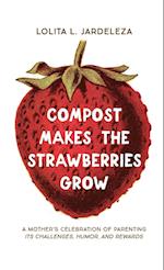 Compost Makes the Strawberries Grow 