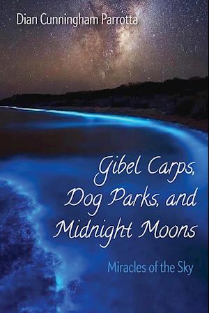 Gibel Carps, Dog Parks, and Midnight Moons