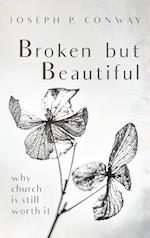 Broken but Beautiful 