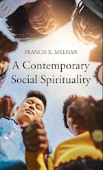 A Contemporary Social Spirituality 