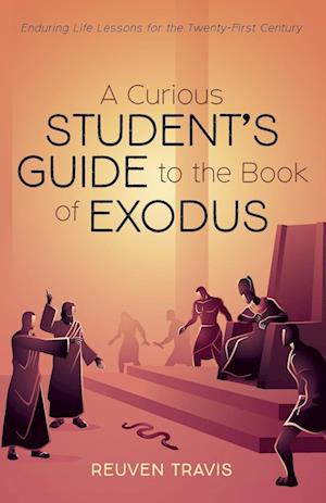 A Curious Student's Guide to the Book of Exodus