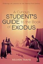 A Curious Student's Guide to the Book of Exodus 