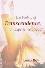 The Feeling of Transcendence, an Experience of God? 