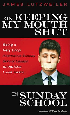 On Keeping My Mouth Shut in Sunday School