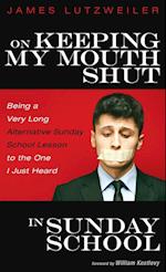 On Keeping My Mouth Shut in Sunday School 