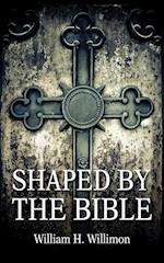 Shaped by the Bible 