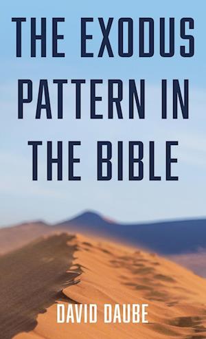 The Exodus Pattern in the Bible