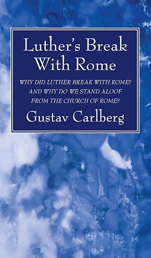 Luther's Break With Rome