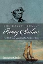 She Calls Herself Betsey Stockton 