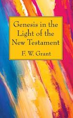 Genesis in the Light of the New Testament 