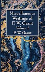 Miscellaneous Writings of F. W. Grant, Volume 1 