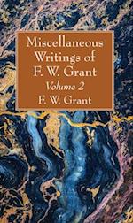 Miscellaneous Writings of F. W. Grant, Volume 2 