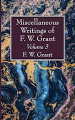 Miscellaneous Writings of F. W. Grant, Volume 3 