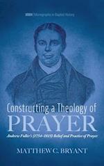 Constructing a Theology of Prayer