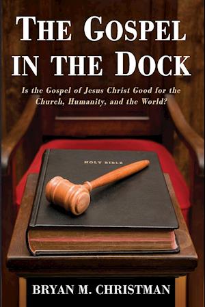 The Gospel in the Dock