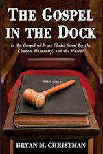 The Gospel in the Dock 