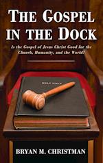 The Gospel in the Dock