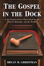 Gospel in the Dock
