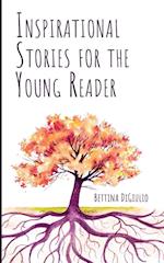 Inspirational Stories for the Young Reader 