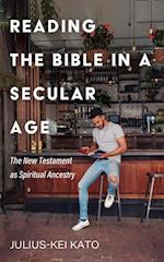 Reading the Bible in a Secular Age