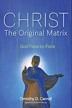 Christ-The Original Matrix 