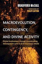 Macroevolution, Contingency, and Divine Activity 