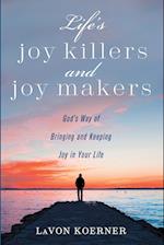 Life's Joy Killers and Joy Makers 