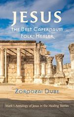 Jesus, the Best Capernaum Folk-Healer 