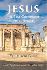 Jesus, the Best Capernaum Folk-Healer 