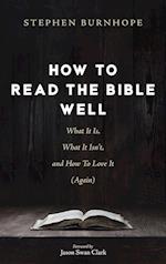 How to Read the Bible Well 