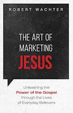 The Art of Marketing Jesus 