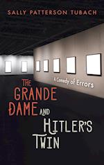 The Grande Dame and Hitler's Twin 